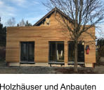 Holzhäuser und Anbauten