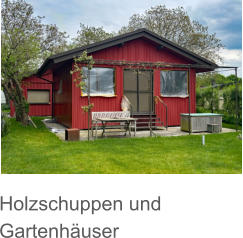 Holzschuppen und Gartenhäuser